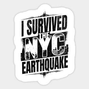 I survived the NYC Earthquake - April 5th, 2024 Sticker